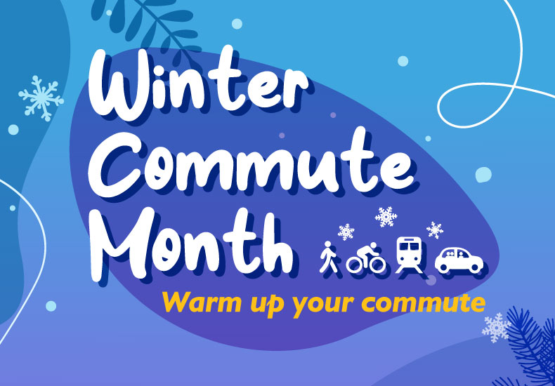 Promotional graphic with snowflake and plant designs along with icons representing walking, cycling, public transportation and car pooling. Text reads: Winter Commute Month - Warm up your commute.